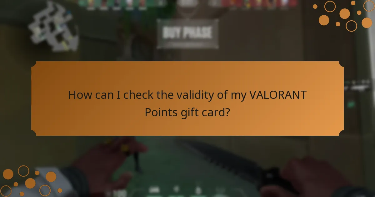 How can I check the validity of my VALORANT Points gift card?