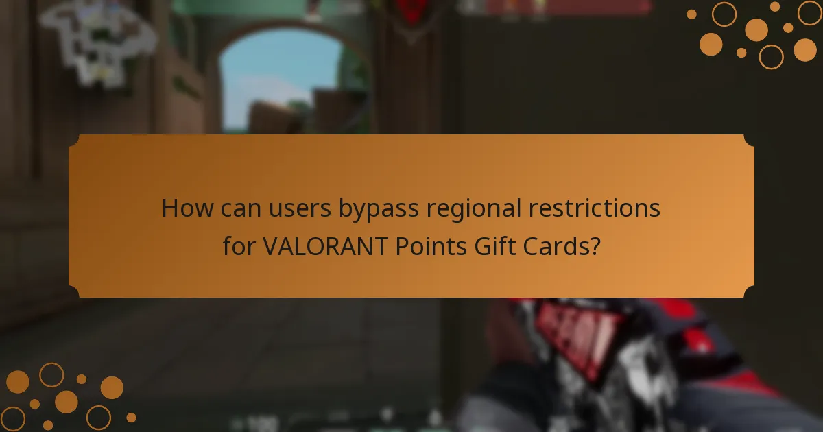 What are the regional restrictions for VALORANT Points Gift Cards?