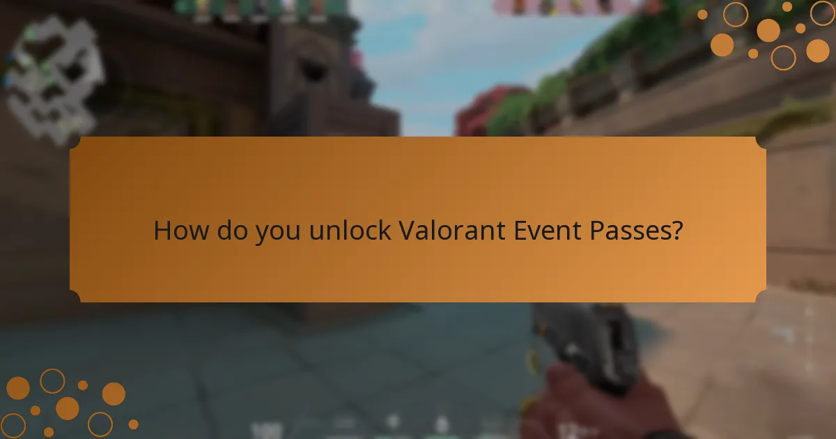 What strategies can maximise your Valorant Event Pass experience?