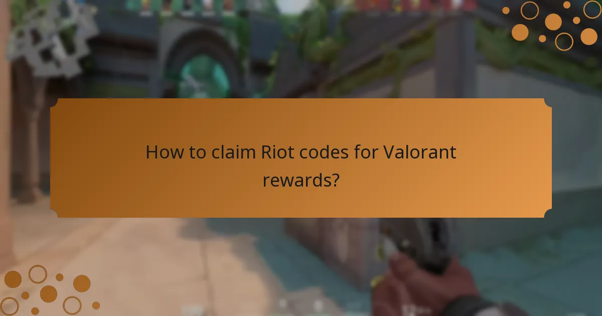 How to claim Riot codes for Valorant rewards?