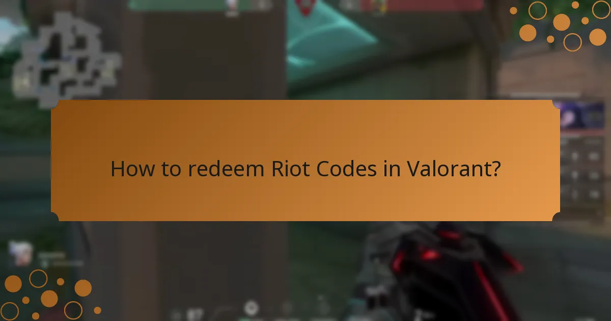 How to redeem Riot Codes in Valorant?