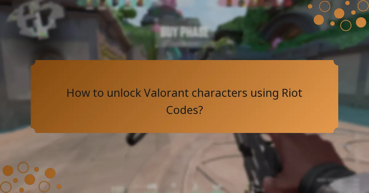 How to unlock Valorant characters using Riot Codes?