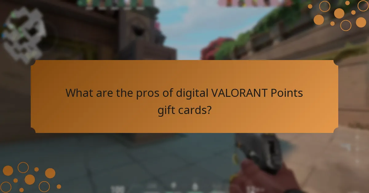 What are the pros of digital VALORANT Points gift cards?
