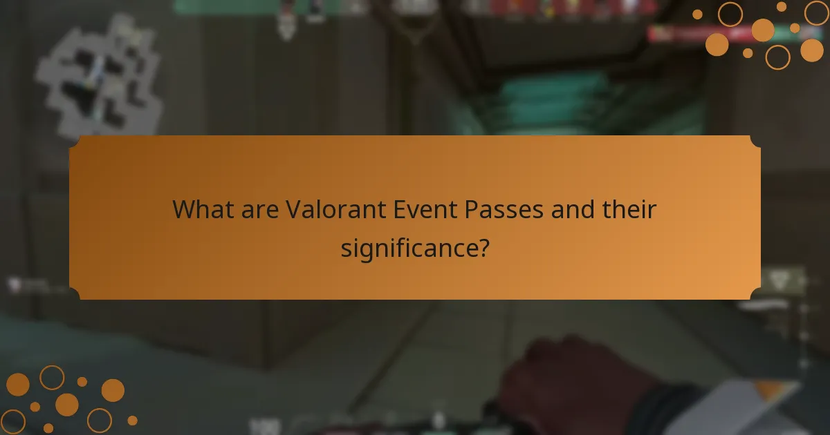 What improvements have been made to Valorant Event Passes?