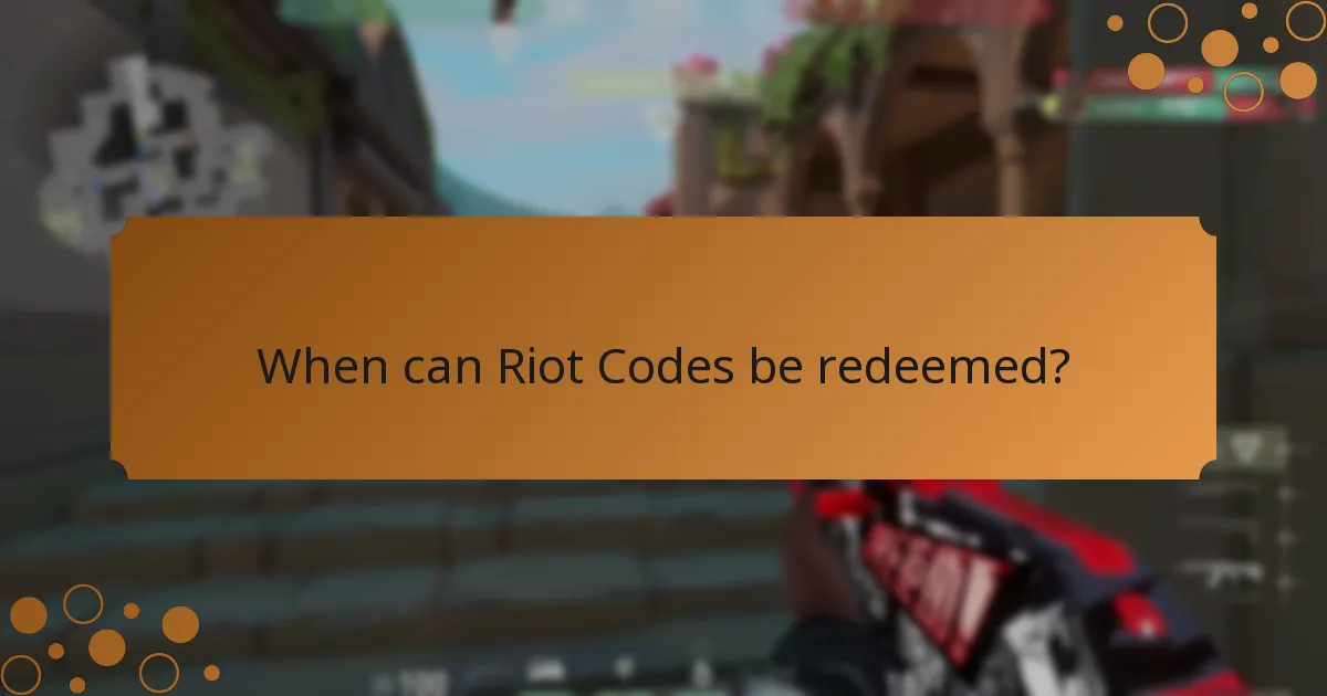 When can Riot Codes be redeemed?